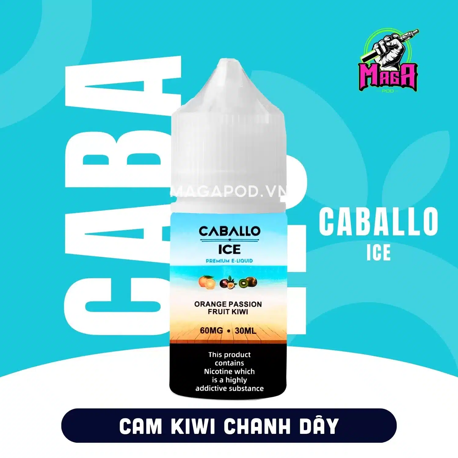 Tinh Dầu Saltnic CABALLO Ice E Juice 60MG 30ml Vị Cam Chanh Dây Kiwi Magapod.vn